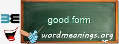 WordMeaning blackboard for good form